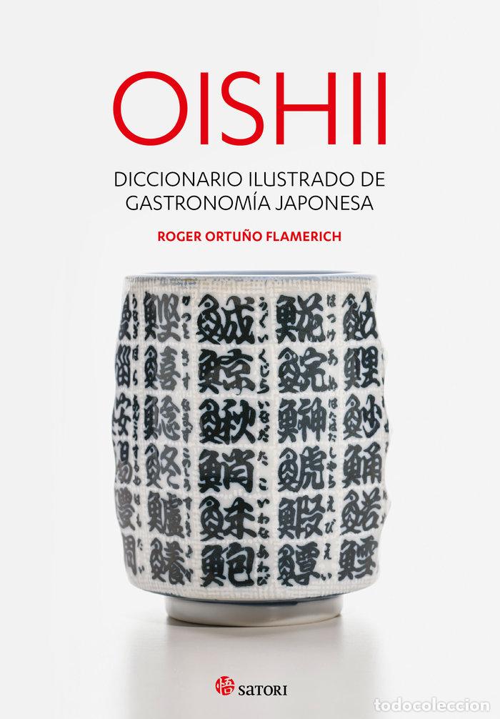 Libri: OISHII DICCIONARIO ILUSTRADO DE GASTRONOMIA JAPONESA - ORTU&Ntilde;O FLAMERICH, ROGER