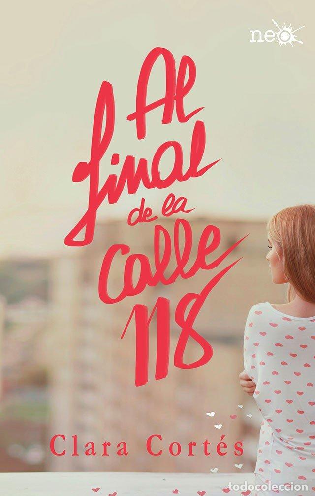 Libri: AL FINAL DE LA CALLE 118 - CORTES MARTIN, CLARA
