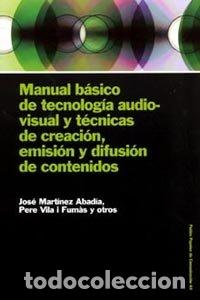 Livres: MANUAL BASICO TECNOLOGIA AUDIOVISUAL TECNICAS CREACCION EDC - MARTINEZ ABADIA
