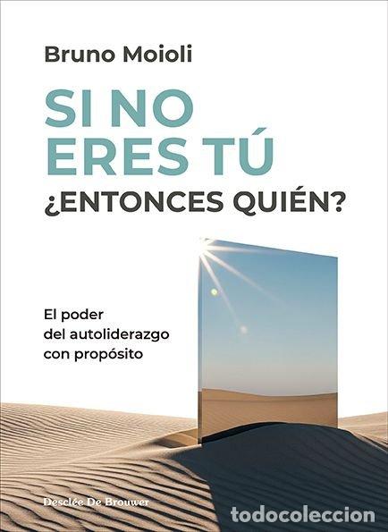 Livros: SI NO ERES TU ENTONCES QUIEN - BRUNO MOIOLI
