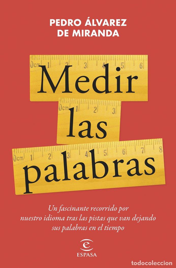 Livros: MEDIR LAS PALABRAS - PEDRO ALVAREZ DE MIRANDA