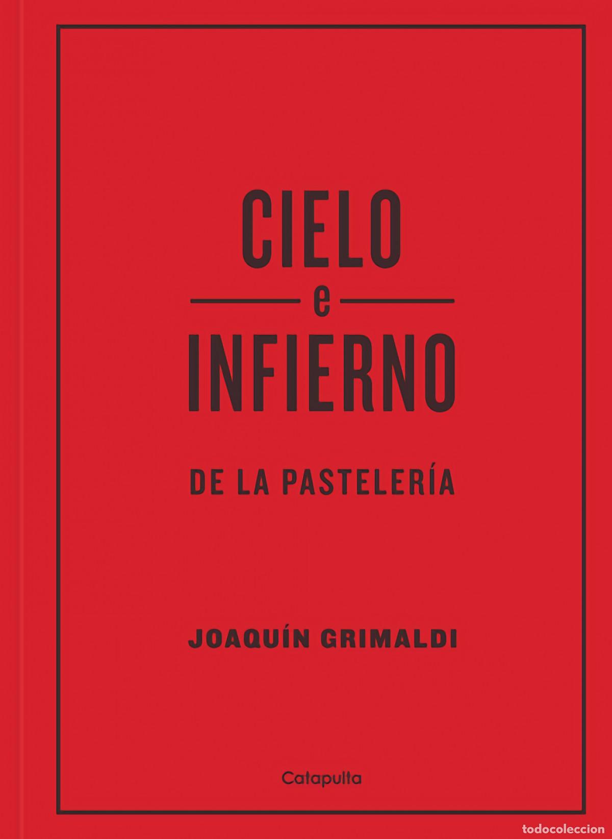 Livros: CIELO E INFIERNO DE LA PASTELER&Iacute;A - Grimaldi, Joaquin