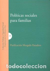 Libros: POLITICAS SOCIALES PARA FAMILIAS - MORGADO, PURIFICACION