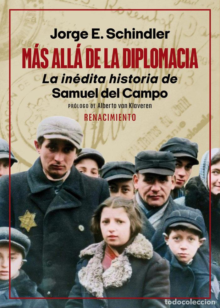 Libros: MAS ALLA DE LA DIPLOMACIA - SCHINDLER, JORGE E