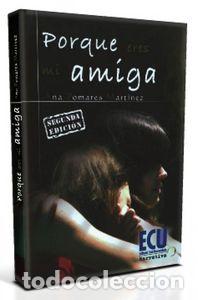 Livros: PORQUE ERES MI AMIGA - POMARES MARTINEZ, ANA