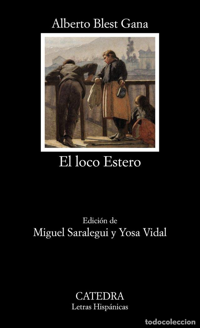 Livros: EL LOCO ESTERO - BLEST GANA, ALBERTO