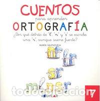 Libros: CUENTOS PARA APRENDER ORTOGRAFIA 7 - VALENZUELA GONGORA, MARIA