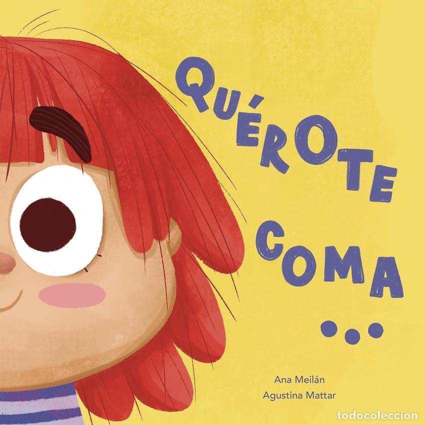 Libros: QU&Eacute;ROTE COMA... - MEIL&Aacute;N GARC&Iacute;A, ANA