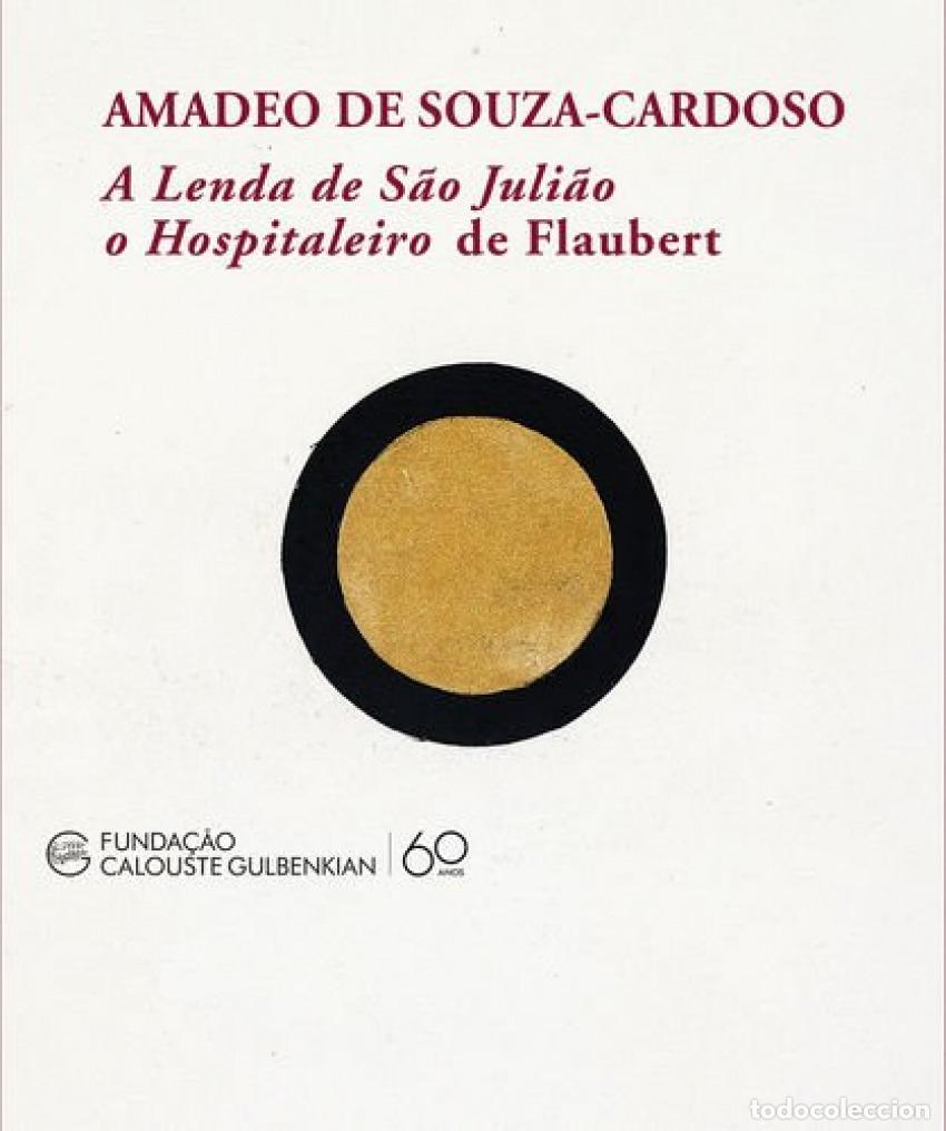 Libros: A LENDA DE S&Atilde;O JULI&Atilde;O O HOSPITALEIRO DE FLAUBERT - De Souza Cardoso, Amadeo