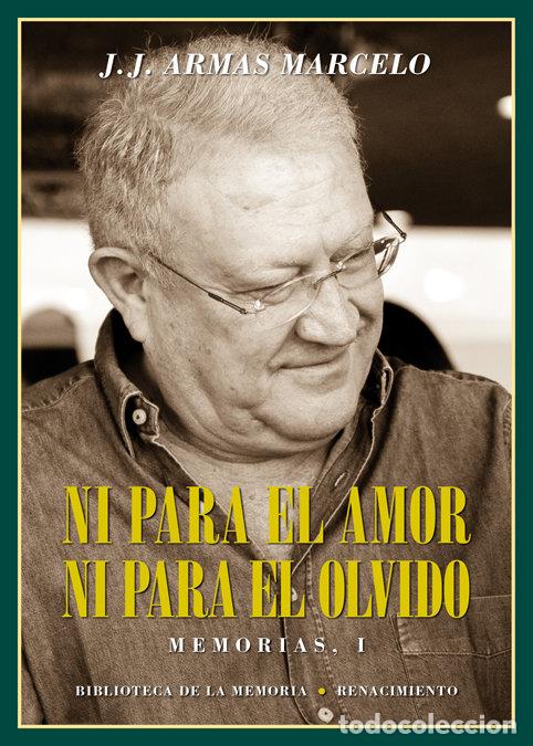Livros: NI PARA EL AMOR Y NI PARA EL OLVIDO - ARMAS MARCELO, J.J