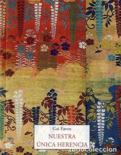 Libros: NUESTRA UNICA HERENCIA - EATON, CAI