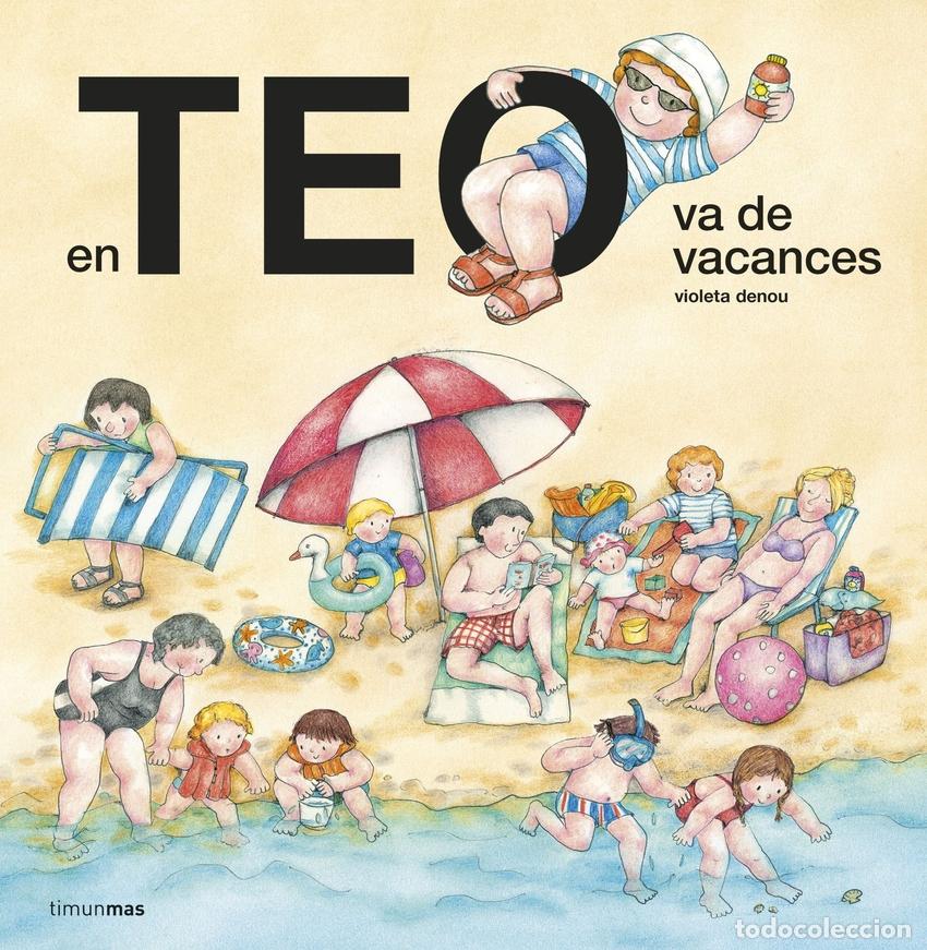 Livres: EN TEO VA DE VACANCES - Denou, Violeta