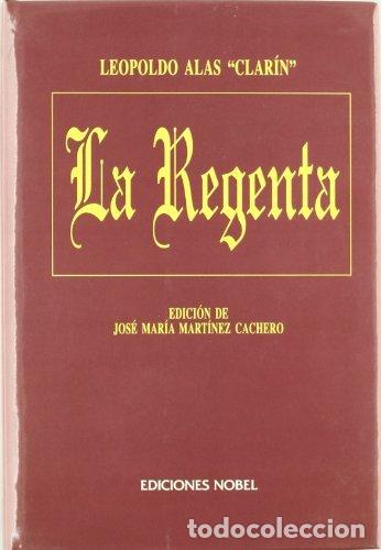 Libros: REGENTA,LA(T) NOBEL ED - ALAS CLARIN, LEOPOLDO