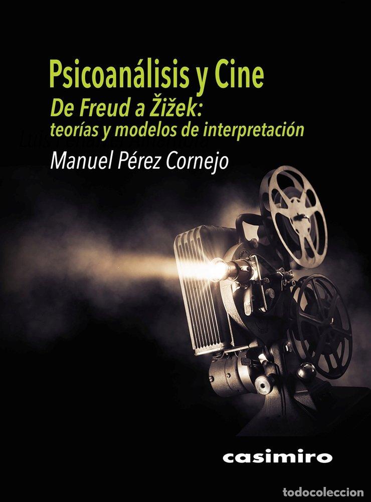 Libros: PSICOANALISIS Y CINE DE FREUD A ZIZEK - PEREZ CORNEJO, MANUEL
