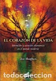 Libros: CORAZON DE LA VIDA,EL - HUGHES, JEZ