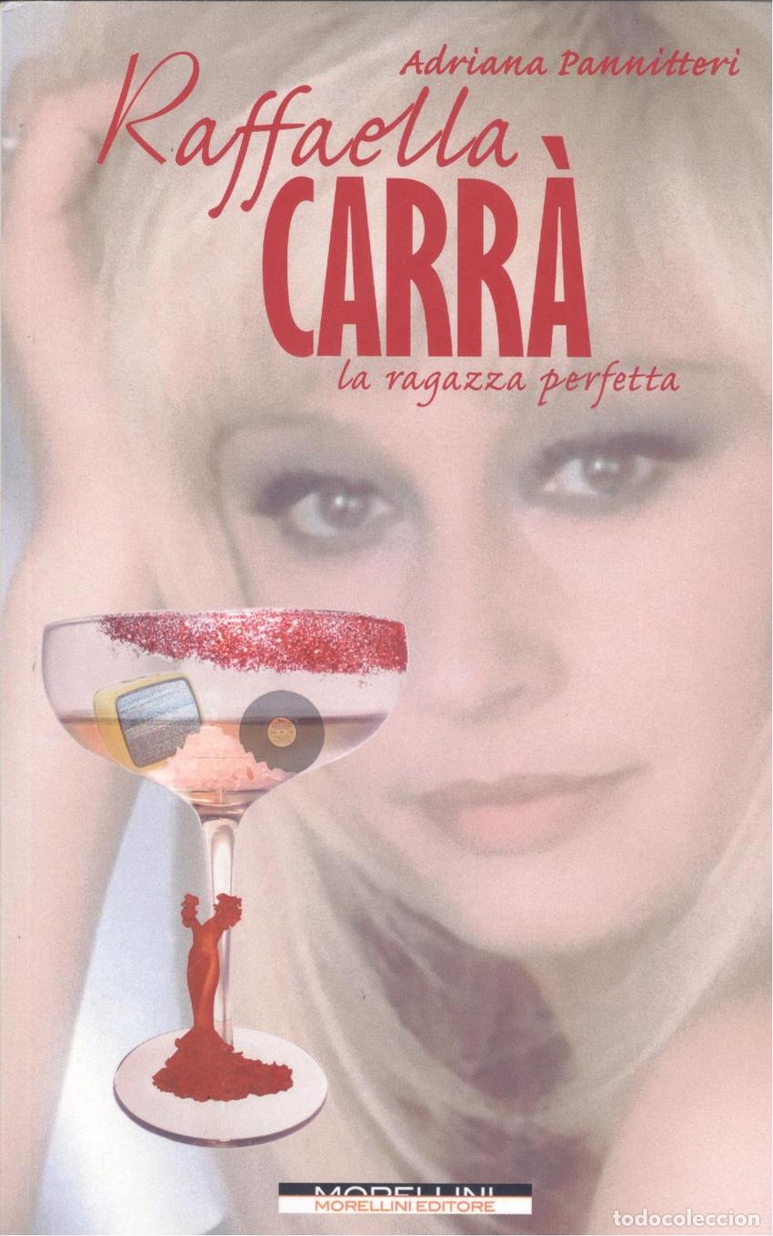 Libros: RAFFAELLA CARRA:LA RAGAZZA PERFETTA - Pannitteri, Adriana