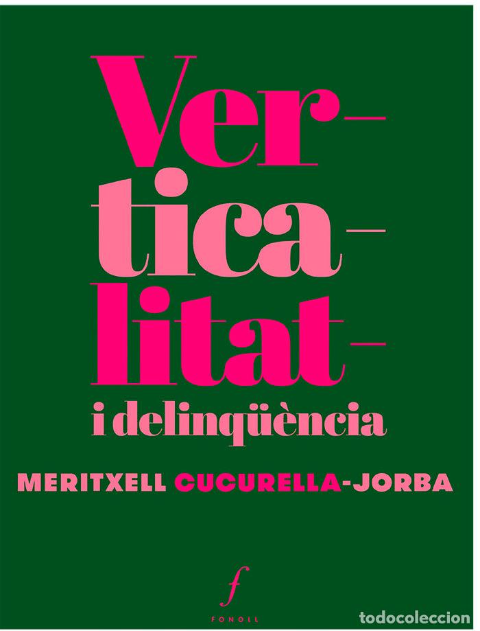 Libros: VERTICALITAT I DELINQUENCIA - CUCURELLA JORBA, MERITXELL