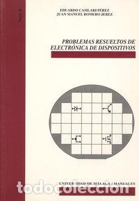 Libros: PROBLEMAS RESUELTOS DE ELECTRONICA DE DISPOSITIVOS - CASILARI PEREZ, EDUARDO