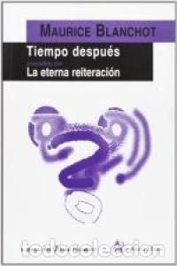Libros: TIEMPO DESPUES - BLANCHOT, MAURICE