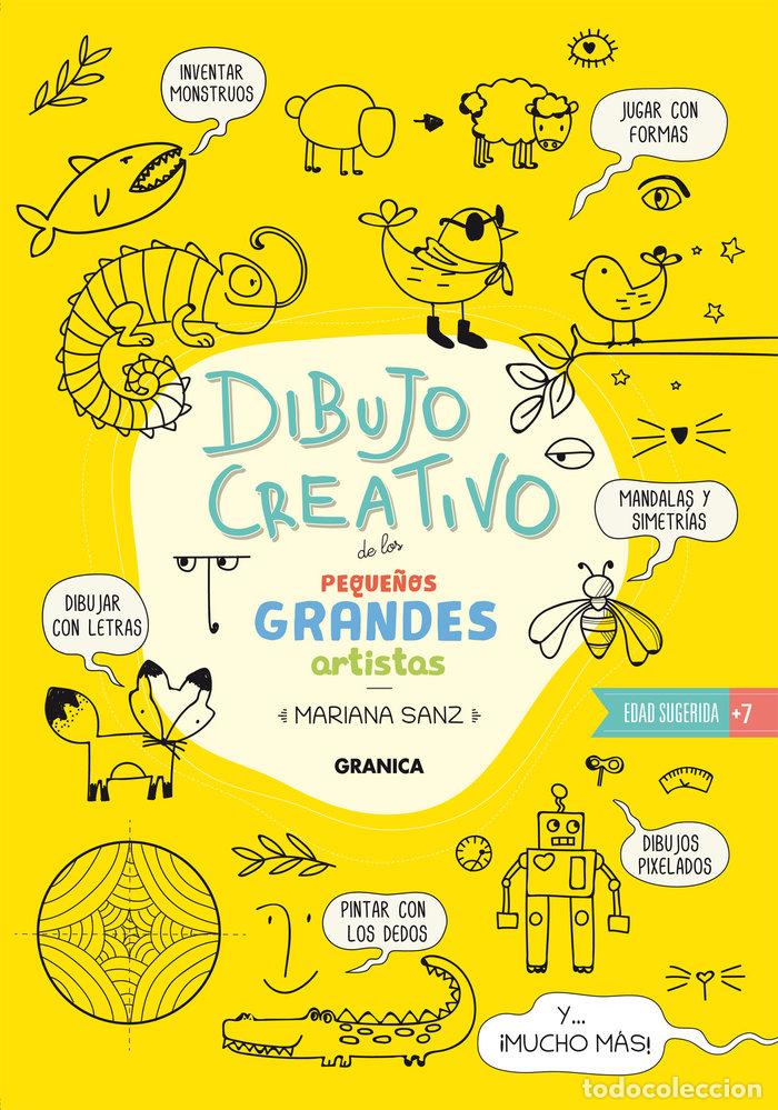 Libros: DIBUJO CREATIVO DE LOS PEQUE&Ntilde;OS GRANDES ARTISTAS - SANZ, MARIANA