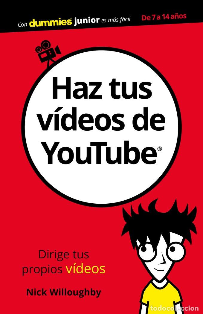 Libros: HAZ TUS VIDEOS DE YOUTUBE - WILLOUGHBY, NICK
