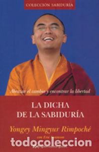 books: DICHA DE LA SABIDURIA - YONGEY MINGYUR, RINPOCHE