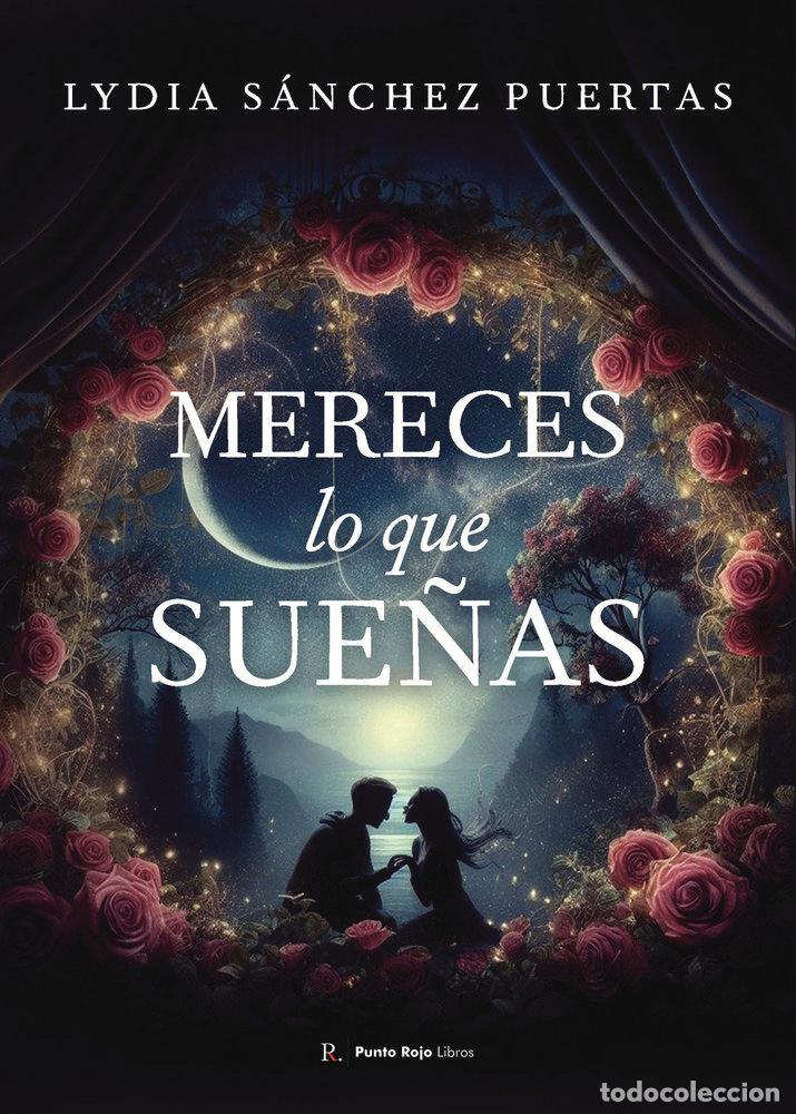 Livres: MERECES LO QUE SUE&Ntilde;AS - SANCHEZ PUERTAS, LYDIA