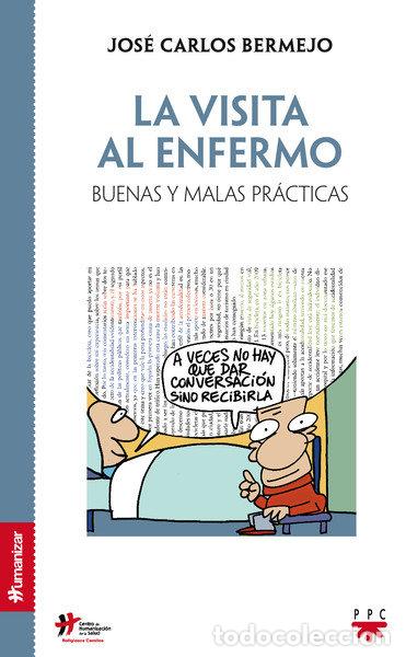 Libros: VISITA AL ENFERMO - BERMEJO, JOSE CARLOS