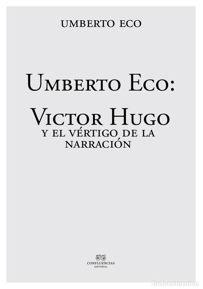 Libros: VICTOR HUGO Y EL VERTIGO DE LA NARRACION - ECO, UMBERTO