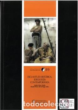 Livros: ESCLAVITUD HISTORICA IDEOLOGIA CONTEMPORANEA - ALVAR NU&Ntilde;O, ANTON