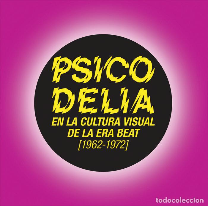 Livros: PSICODELIA EN LA CULTURA VISUAL DE LA ERA BEAT 1962 1972 - AA.VV