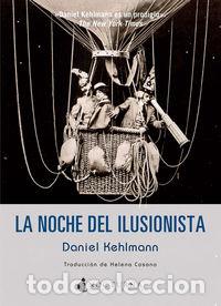 Livros: NOCHE DEL ILUSIONISTA,LA - KEHLMANN, DANIEL