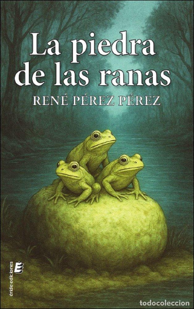Libri: LA PIEDRA DE LAS RANAS - PEREZ PEREZ, RENE