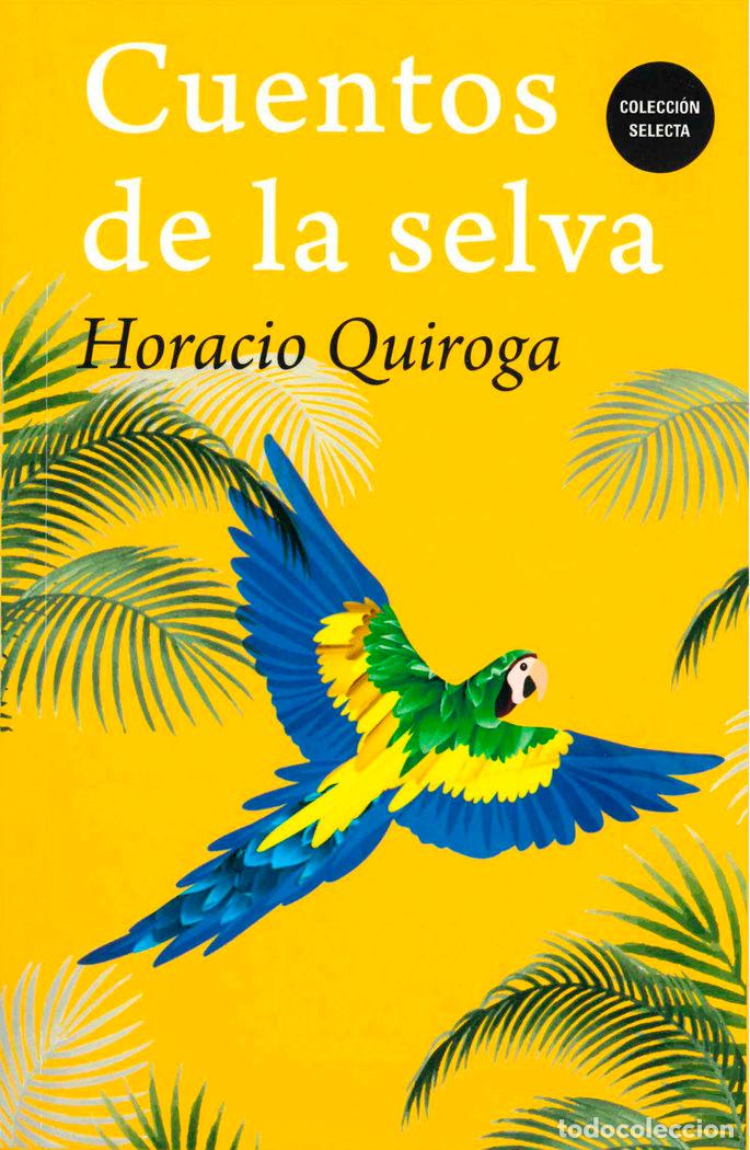 B&uuml;cher: CUENTOS DE LA SELVA - QUIROGA, HORACIO
