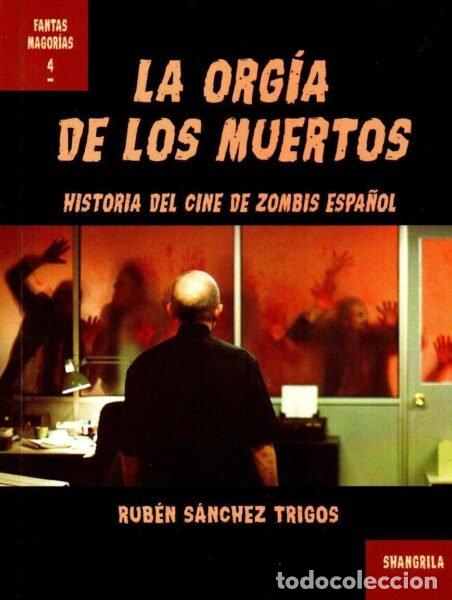 B&uuml;cher: LA ORGIA DE LOS MUERTOS - SANCHEZ TRIGOS, RUBEN