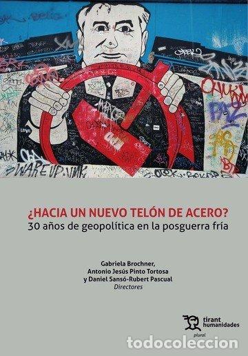 Libros: HACIA UN NUEVO TELON DE ACERO 30 A&Ntilde;OS GEOPOLITICA EN LA POS - GABRIELA BROCHNER