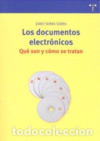 Libros: DOCUMENTOS ELECTRONICOS,LOS - SERRA SERRA, JORDI
