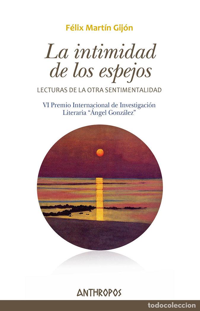 Libros: INTIMIDAD DE LOS ESPEJOS,LA - MARTIN GIJON, FELIX