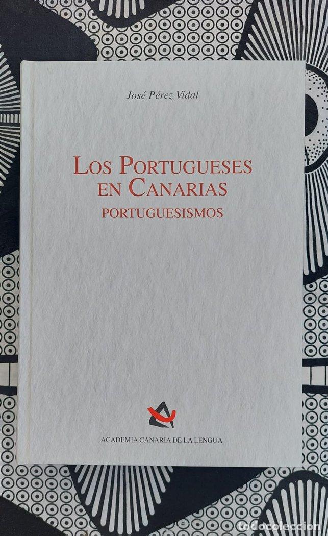 Libros: LOS PORTUGUESES EN CANARIAS PORTUGUESISMOS EDICION DE CAR - DIAZ ALAYON, CARMEN