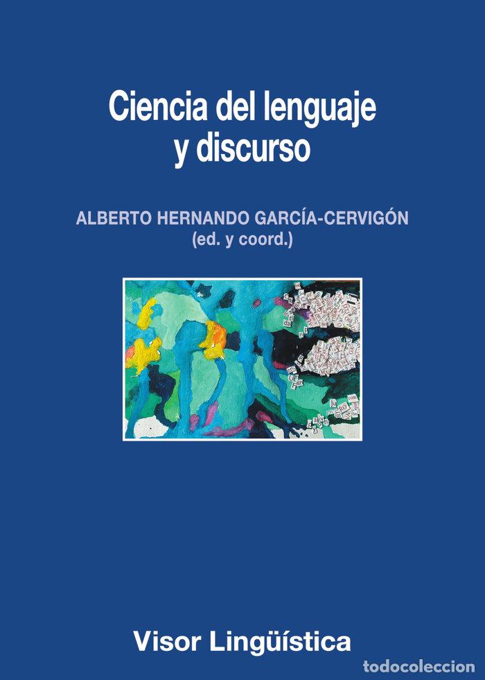 books: CIENCIA DE LENGUAJE Y DISCURSO - GARCIA-CERVIGON, ALBERTO HERNANDO