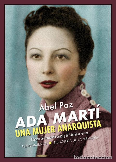 Livres: ADA MARTI UNA MUJER ANARQUISTA - PAZ, ABEL