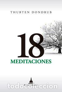 Livres: 18 MEDITACIONES - THUBTEN, DONDRUB