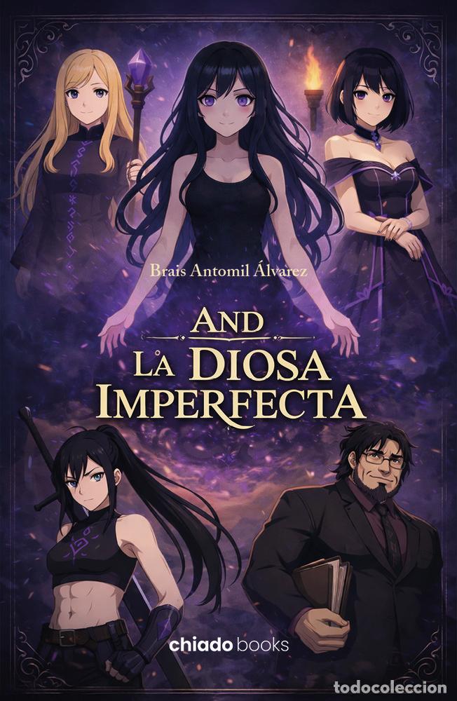 Livres: AND LA DIOSA IMPERFECTA - BRAIS ANTOMIL ALVAREZ