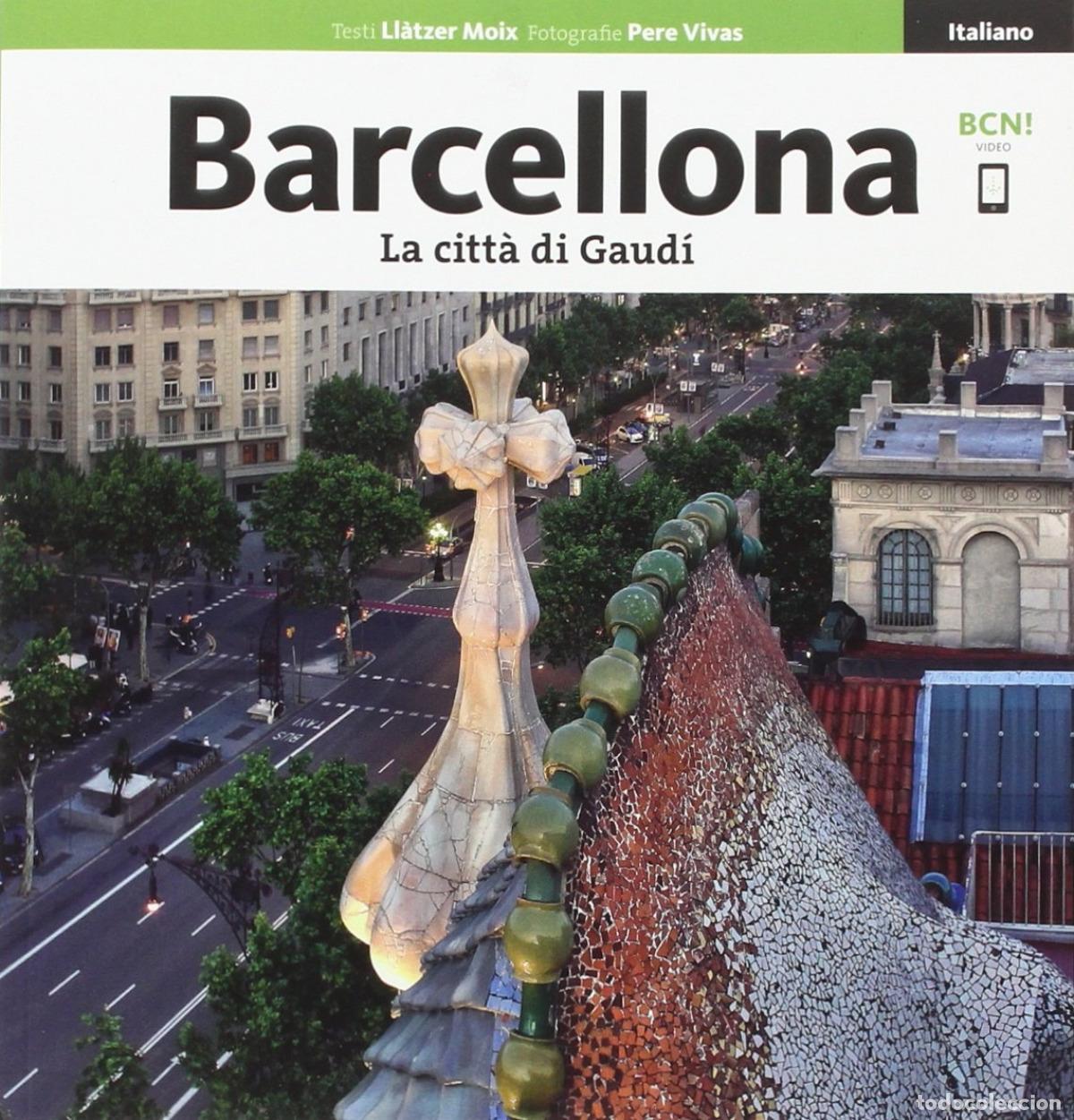 Libros: BARCELONA, LA CITT&Agrave; DI GAUD&Iacute; - Moix Puig, Ll&agrave;tzer