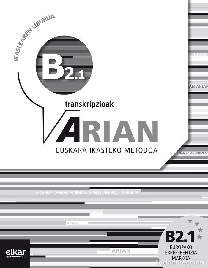 Libros: ARIAN B2.1 IKASLEAREN LIBURUA (+ERANTZUNAK + TRANSKRIPZIOAK) - BATZUK