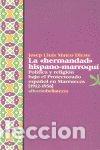 Libros: HERMANDAD HISPANO MARROQUI - MATEO DIESTE, JOSEP LLUIS