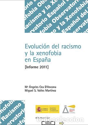Libros: EVOLUCION DEL RACISMO Y LA XENOFOBIA EN ESPA&Ntilde;A. INFORME 2011 - CEA D ANCONA, M&ordf; ANGELES