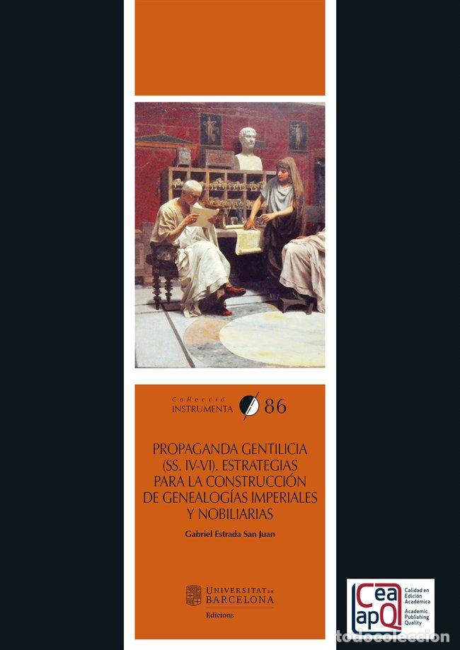 Libros: PROPAGANDA GENTILICIA SS IV VI ESTRATEGIAS PARA LA CONST - ESTRADA SAN JUAN, GABRIEL