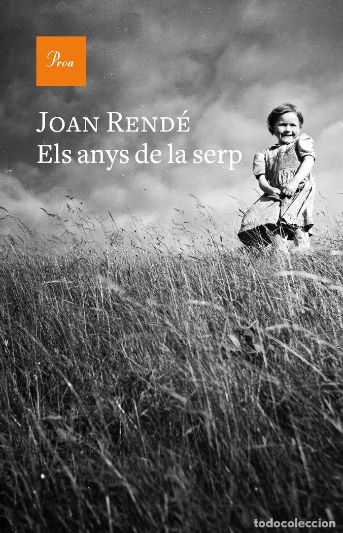 Libros: ELS ANYS DE LA SERP - RENDE, JOAN