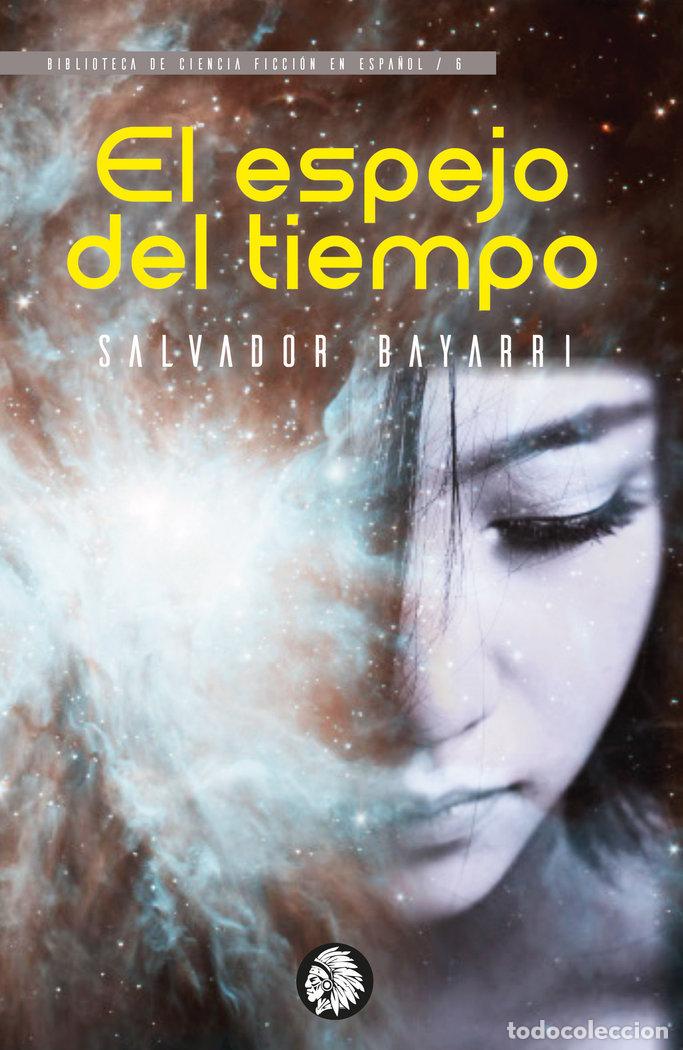 Libros: ESPEJO DEL TIEMPO,EL - BAYARRI, SALVADOR